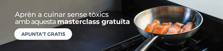 Aprèn a cuinar sense tòxics amb aquesta masterclass gratuïta